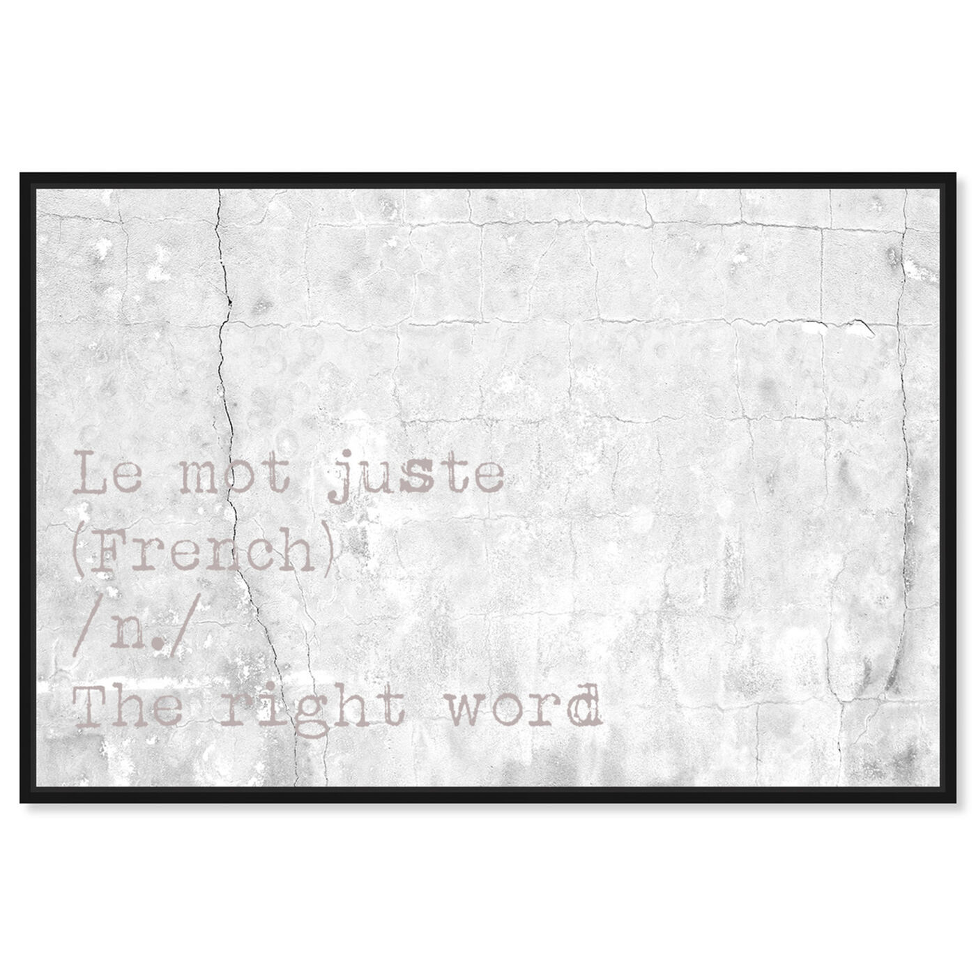 Front view of Le Mot Juste featuring typography and quotes and quotes and sayings art.