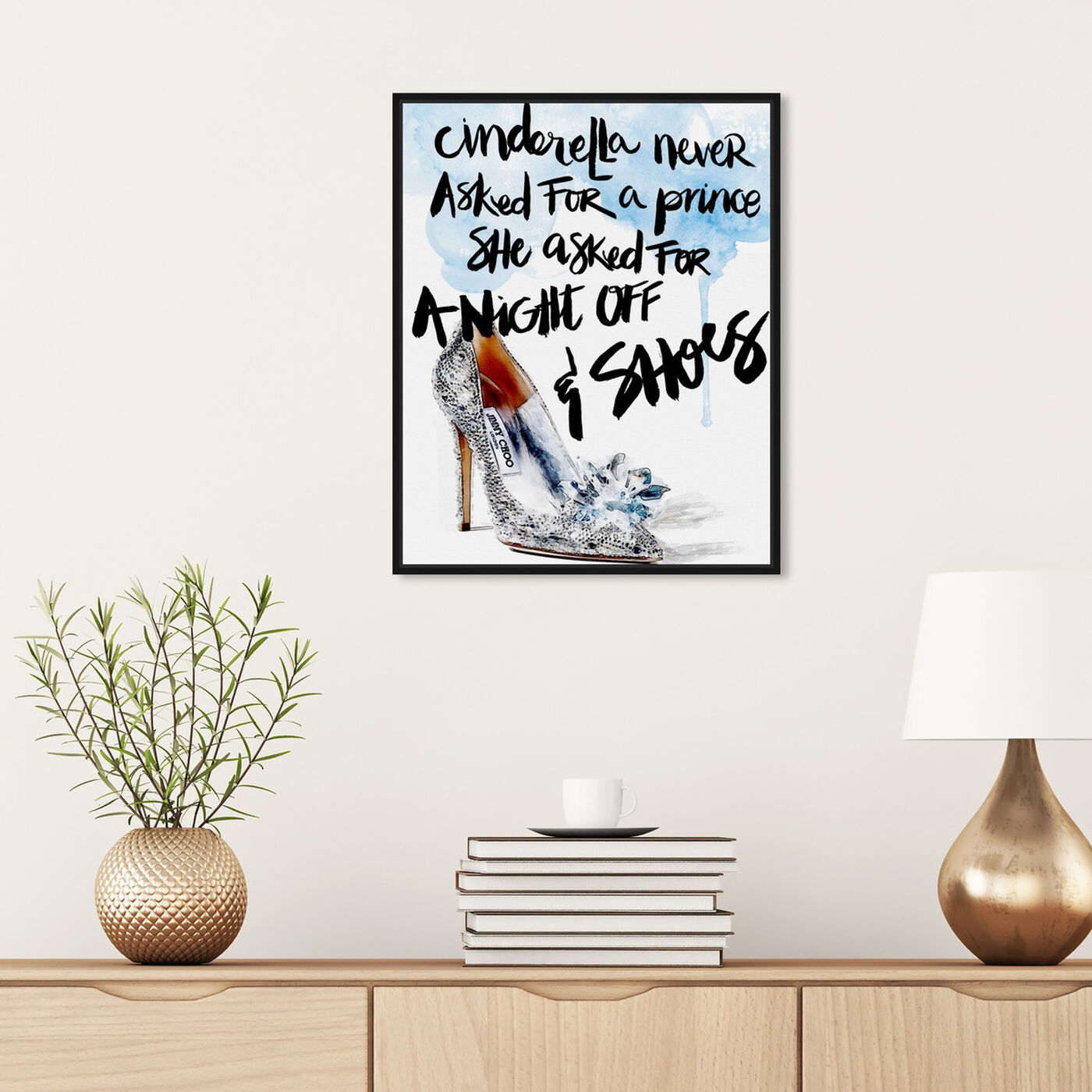 Hanging view of Cinderella's Night Off featuring typography and quotes and fashion quotes and sayings art.