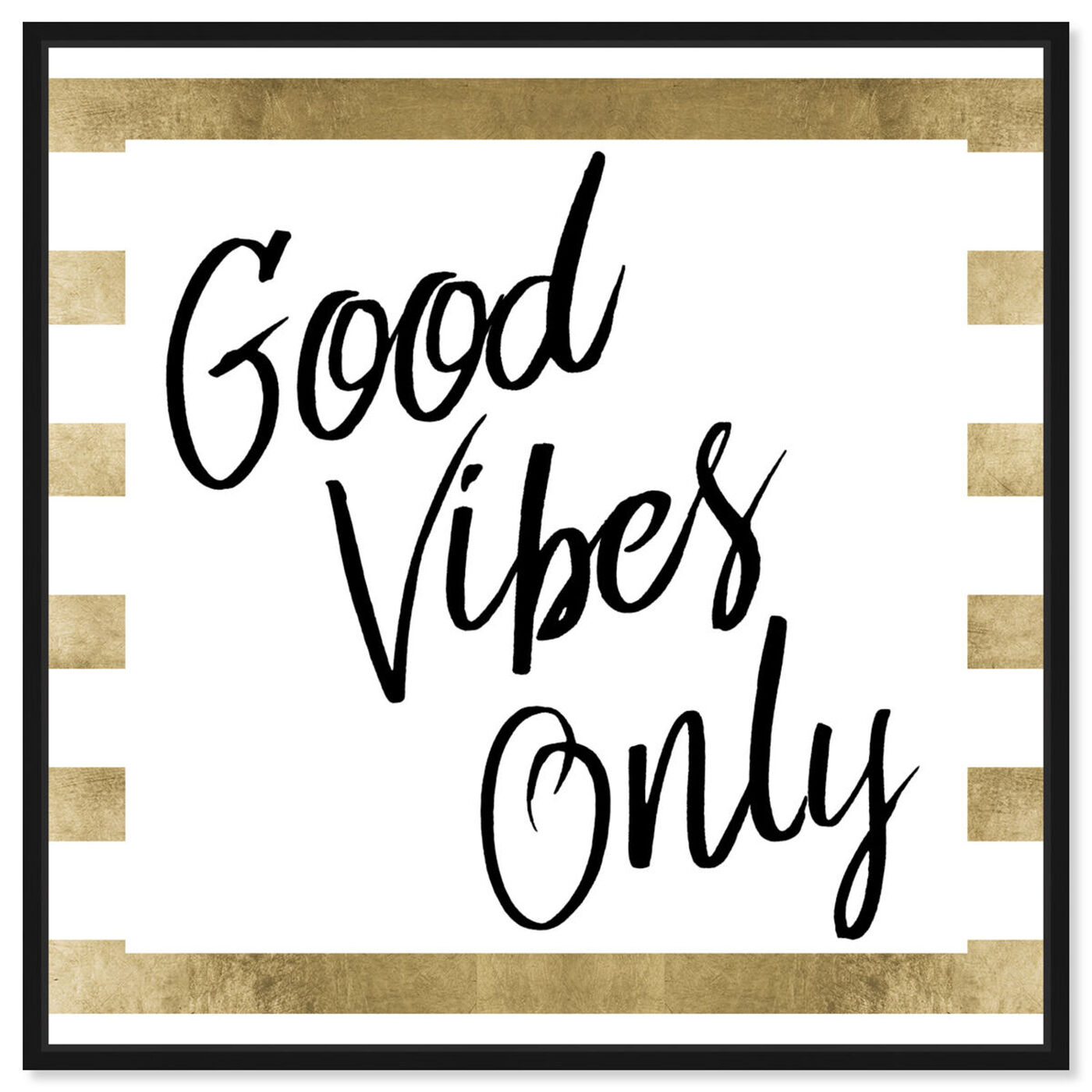 Front view of Good Vibes Only Gold featuring typography and quotes and inspirational quotes and sayings art.