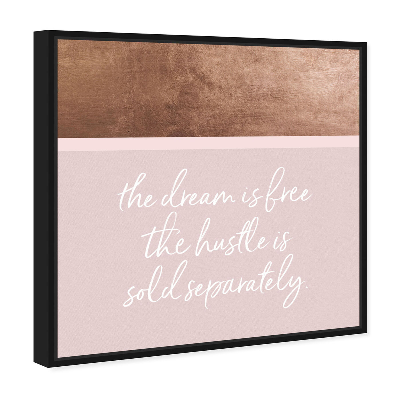 Angled view of Hustle and Dream featuring typography and quotes and motivational quotes and sayings art.