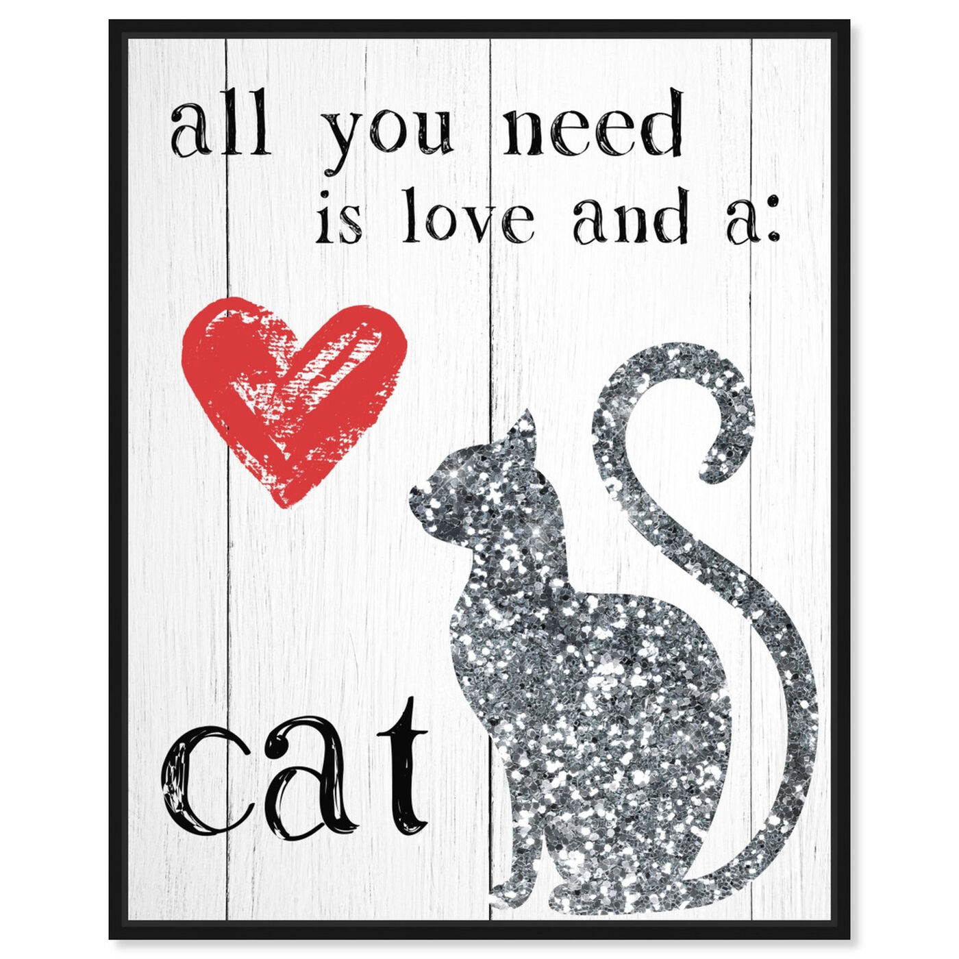Front view of Love and a Cat featuring typography and quotes and love quotes and sayings art.