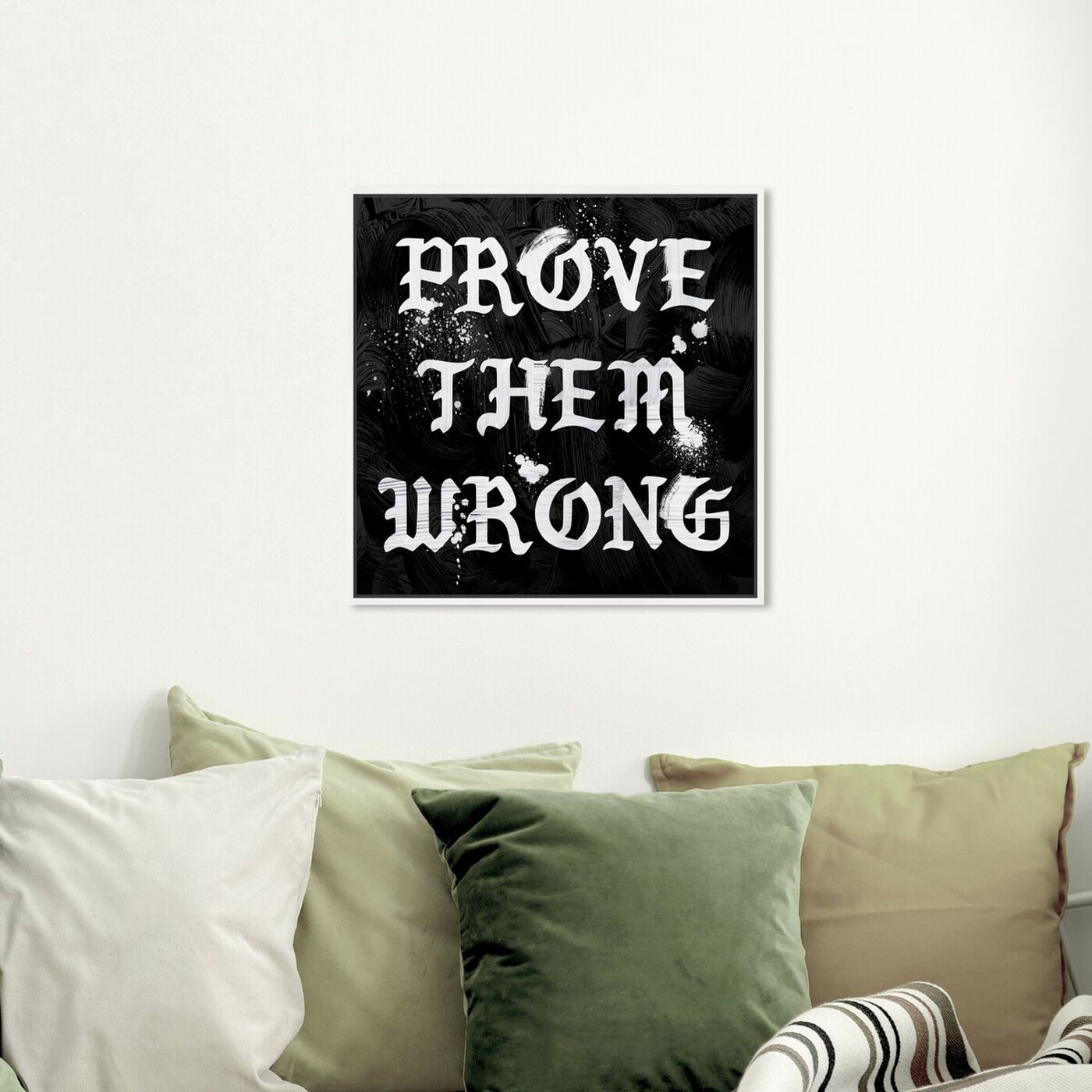 Hanging view of Prove Them Wrong featuring typography and quotes and motivational quotes and sayings art.
