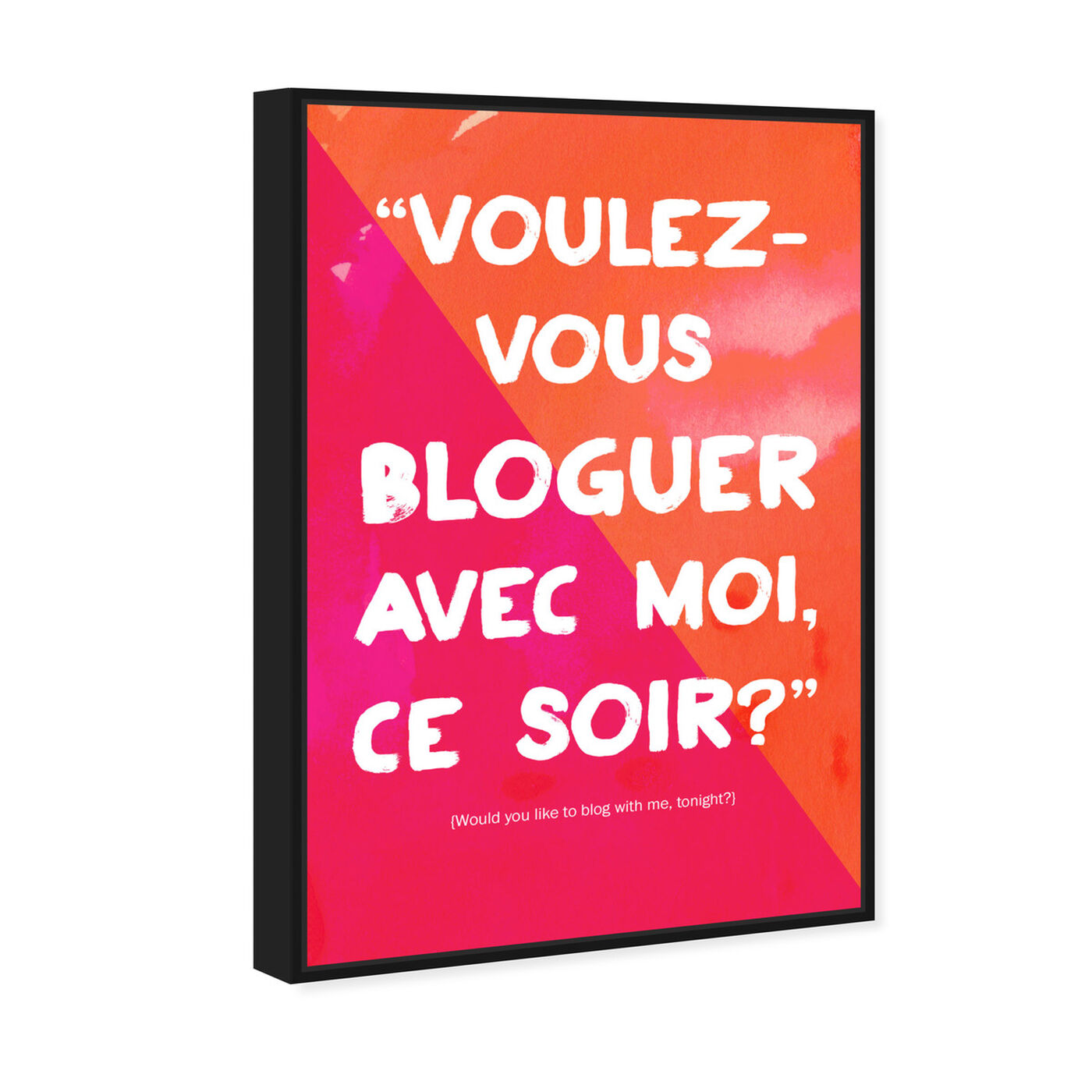 Angled view of Bloguer Avec Moi featuring typography and quotes and funny quotes and sayings art.
