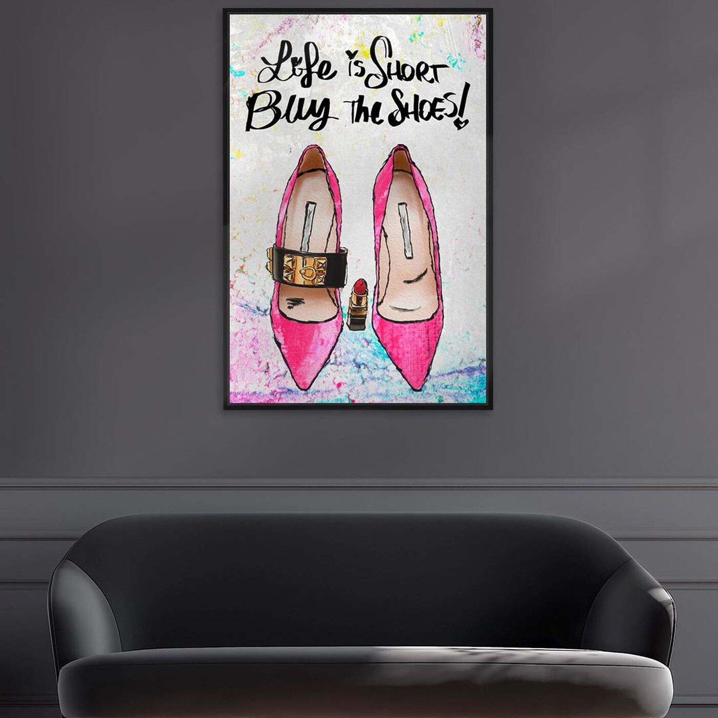 Hanging view of Buy The Shoes featuring typography and quotes and fashion quotes and sayings art.
