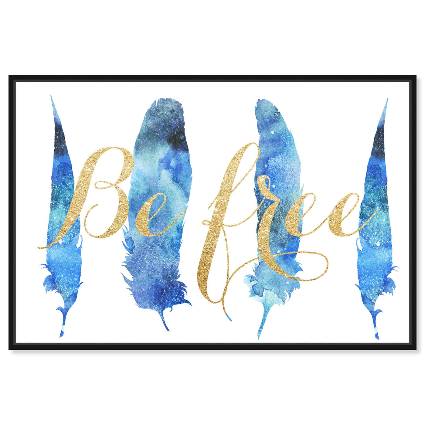 Front view of Be Free Feathers featuring typography and quotes and inspirational quotes and sayings art.