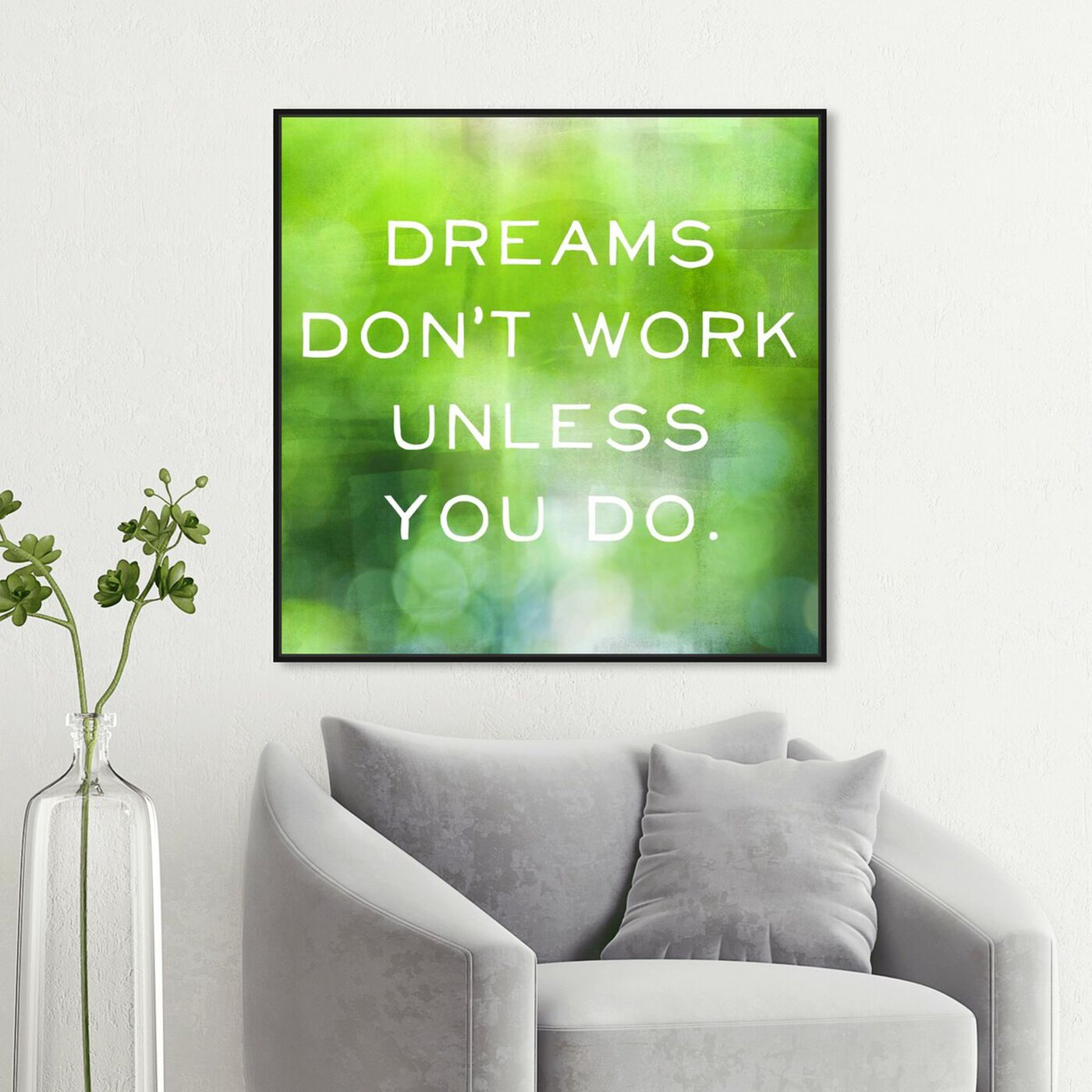 Hanging view of Green Dreams II featuring typography and quotes and motivational quotes and sayings art.