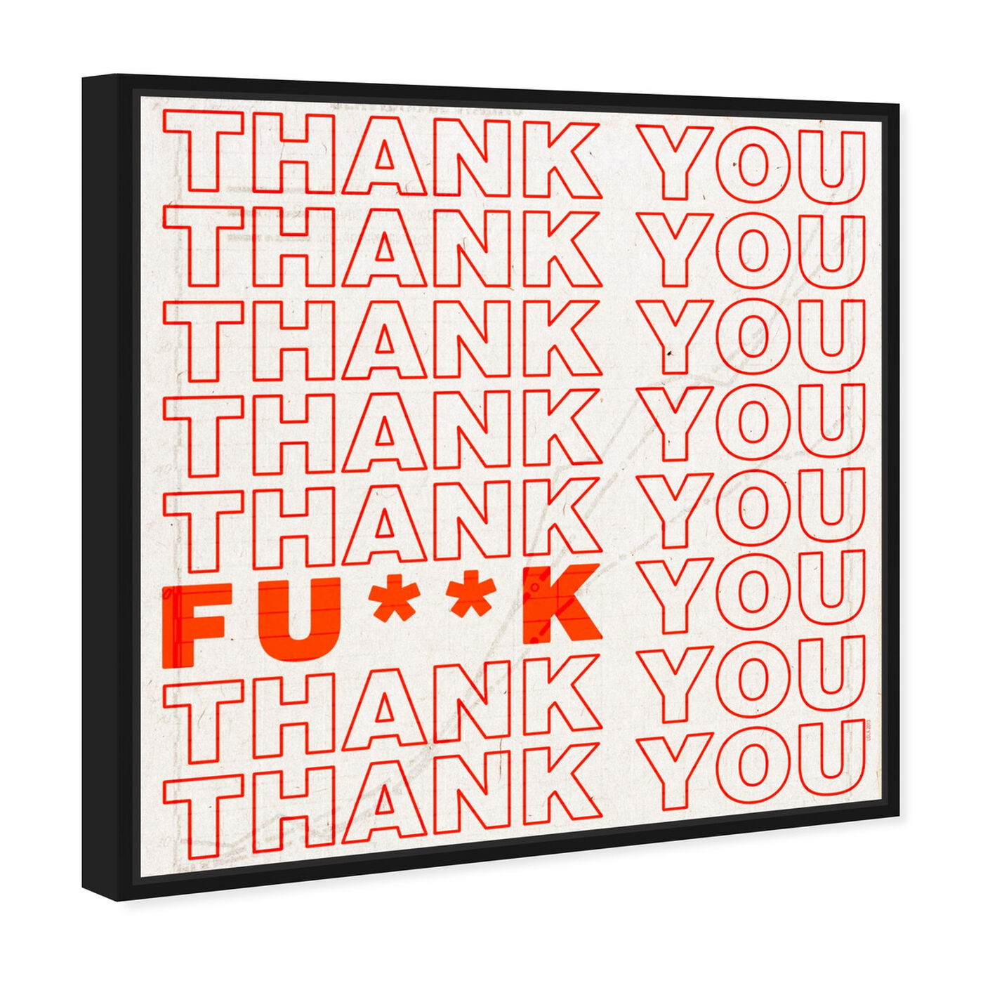 Angled view of Thank You featuring typography and quotes and funny quotes and sayings art.