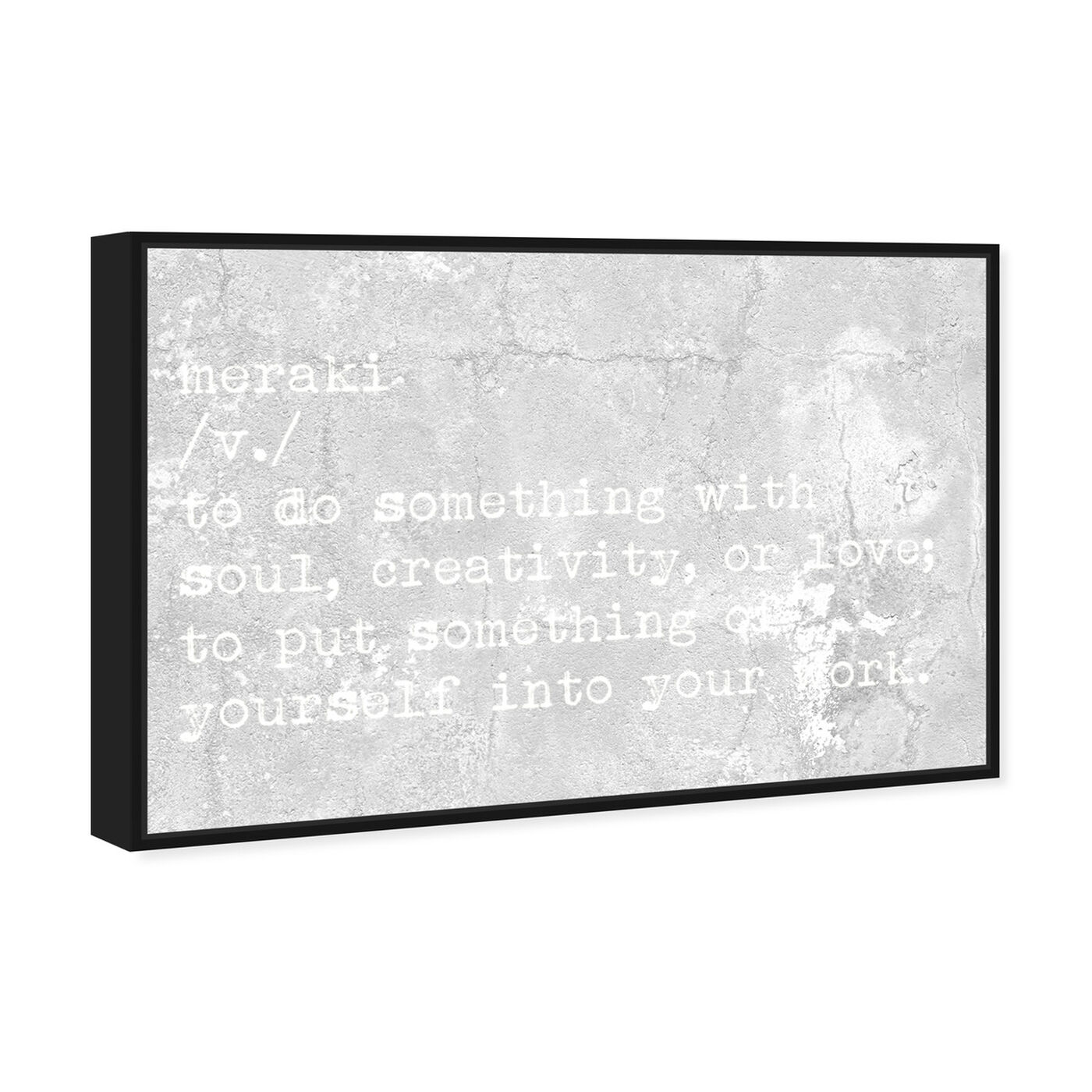 Angled view of Meraki featuring typography and quotes and motivational quotes and sayings art.