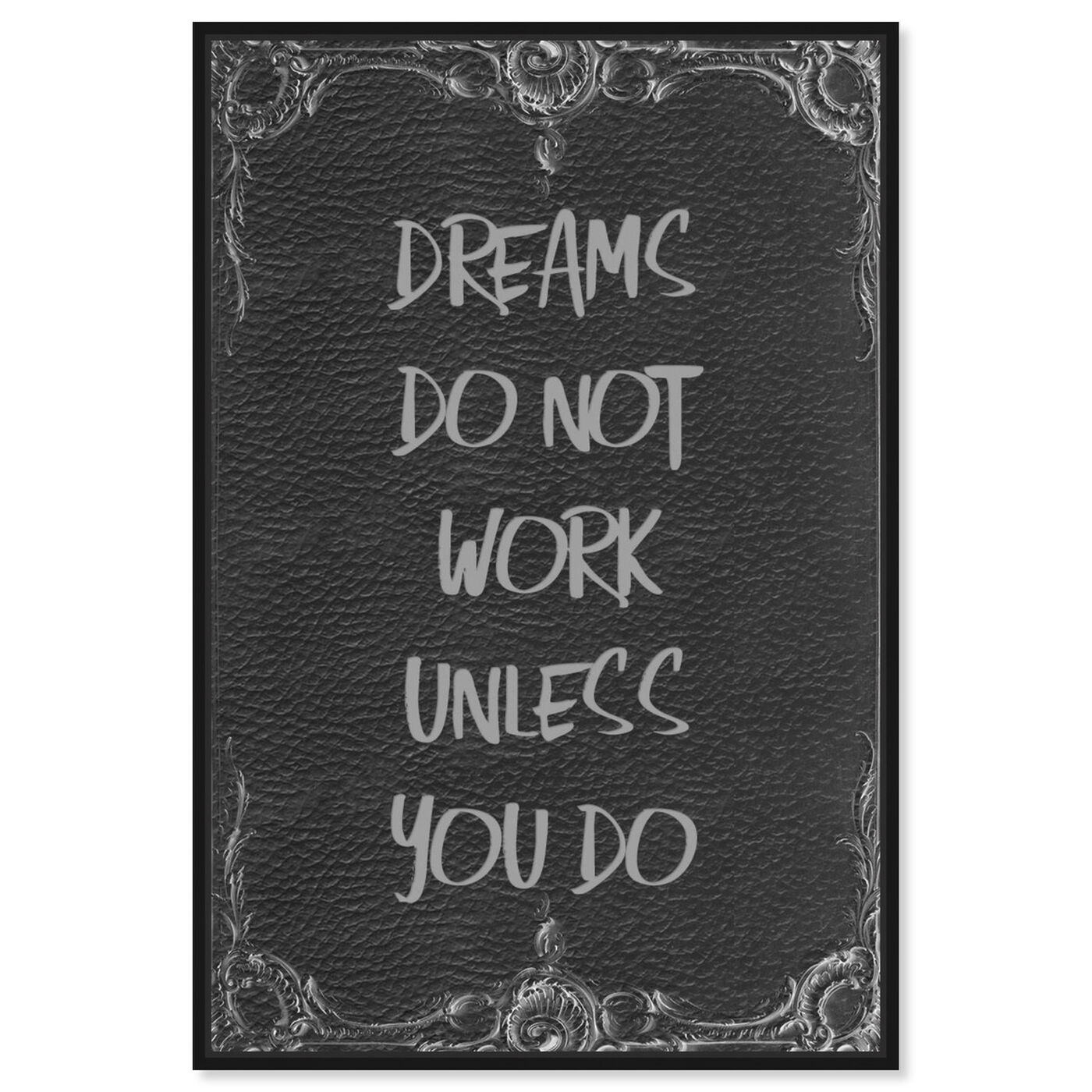 Front view of Dreams Don't Work featuring typography and quotes and motivational quotes and sayings art.