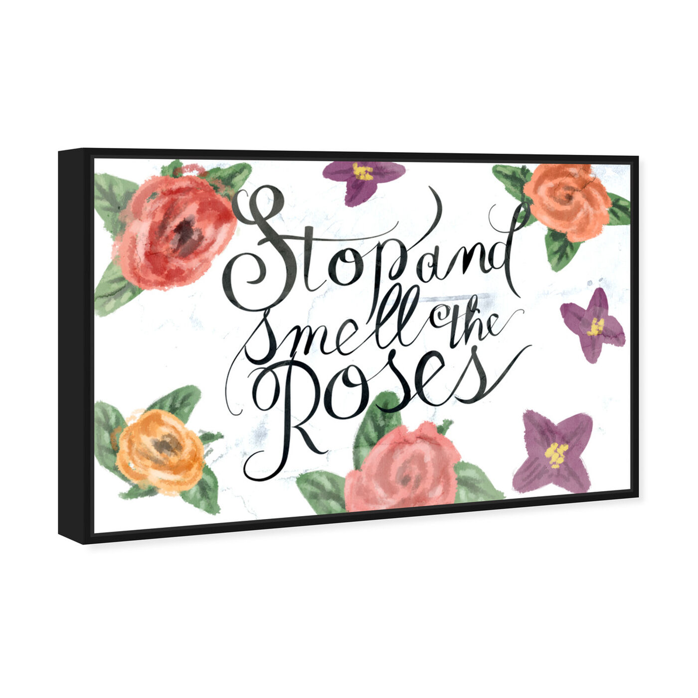 Angled view of Smell The Roses featuring typography and quotes and beauty quotes and sayings art.