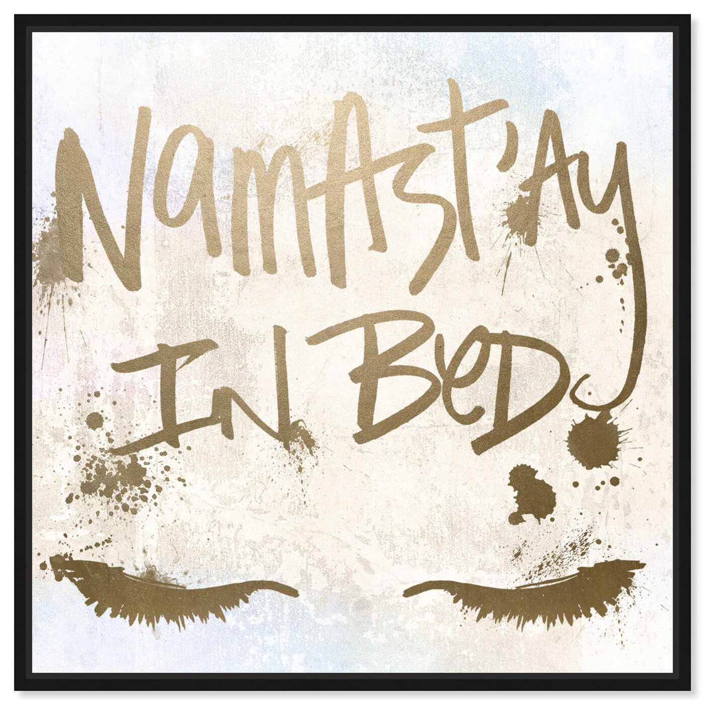 Front view of Namastay in Bed featuring typography and quotes and inspirational quotes and sayings art.