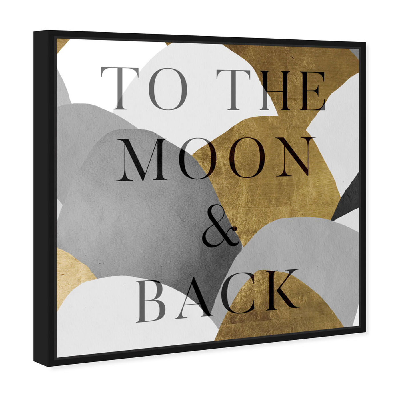 Angled view of To The Moon Gray and Gold featuring typography and quotes and love quotes and sayings art.