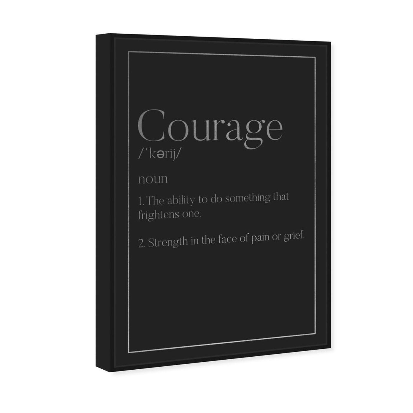 Angled view of Courage featuring typography and quotes and motivational quotes and sayings art.